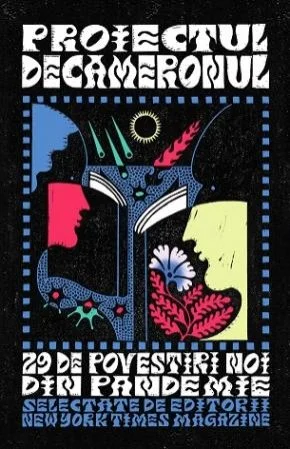 Proiectul Decameronul: 29 de povestiri noi din pandemie: The New York Times Magazine - New York Times Magazine