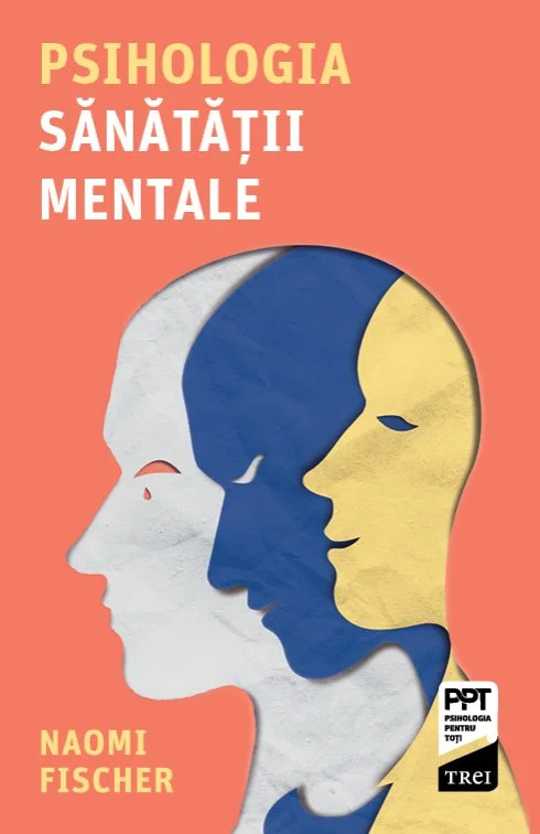 Psihologia sănătății mentale - Naomi Fischer