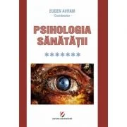Psihologia sanatatii. Volumul 7 - Eugen Avram