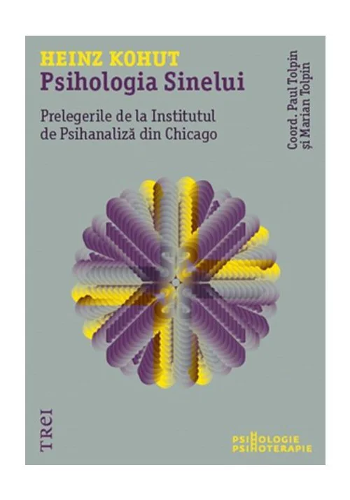 Psihologia sinelui. Prelegerile de la Institutul de Psihanaliza din Chicago