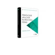 Psihologie aplicata in procesul penal - Gabriela Groza