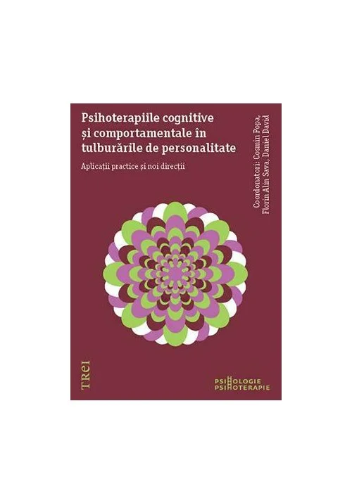 Psihoterapiile cognitive si comportamentale in tulburarile de personalitate. Aplicatii practice si noi directii