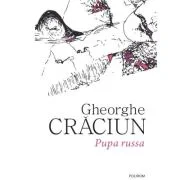 Pupa russa - Gheorghe Craciun