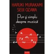 Pur si simplu despre muzica - Haruki Murakami