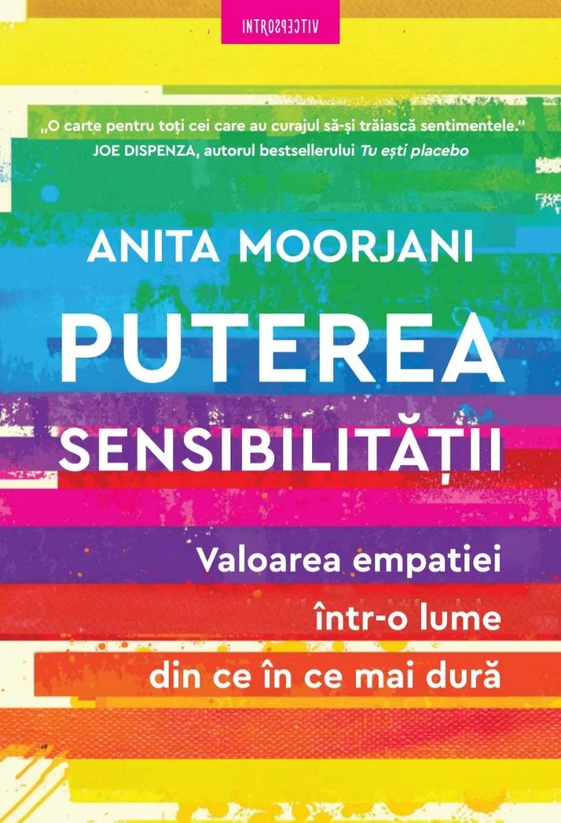 Puterea sensibilitatii. Valoarea empatiei intr-o lume din ce in ce mai dura
