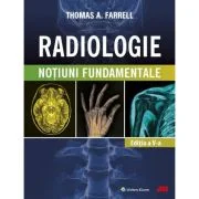 RADIOLOGIE. Notiuni fundamentale - Thomas Farrel