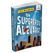 Raftul preferat. Un supererou adevarat - Lara Williamson