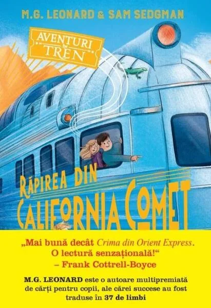 Răpirea din California Comet. Aventuri în tren (Vol. 2) - Paperback brosat - M.G. Leonard, Sam Sedgman - Litera