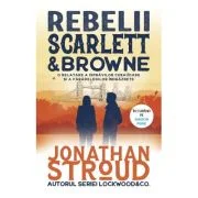 Rebeli Scarlett &amp; Browne - Jonathan Stroud