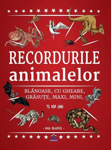 Recordurile animalelor - Hardcover - Paul Beaupère - Didactica Publishing House