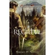 Regatul - Bryan Litfin