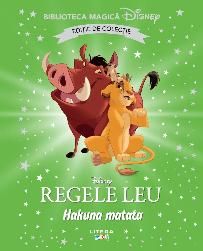 Regele Leu. Hakuna Matata. Volumul 91. Disney. Biblioteca magica, editie de colectie