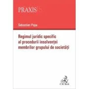 Regimul juridic specific al procedurii insolventei membrilor grupului de societati - Sebastian Popa