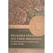 Relatiile externe ale Tarii Moldovei in documente si materiale (1360-1358) - Ion Eremia