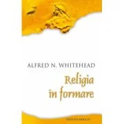 Religia in formare - Alfred N. Whitehead