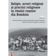 Religie, actori religiosi si practici religioase in randul romilor din Romania - Manuela Marin