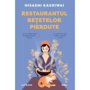 Restaurantul retetelor pierdute - Hisashi Kashiwai