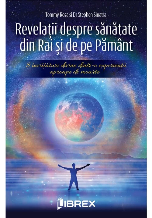 Revelatii despre sanatate din Rai si de pe Pamant