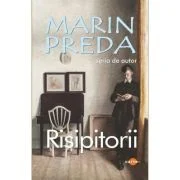 Risipitorii - Marin Preda