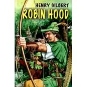 Robin Hood - Henry Gilbert