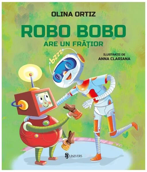 Robo Bobo are un frățior (Vol. 13) - Hardcover - Olina Ortiz - Univers
