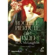 Rochiile pierdute ale Italiei - M. A. McLaughlin