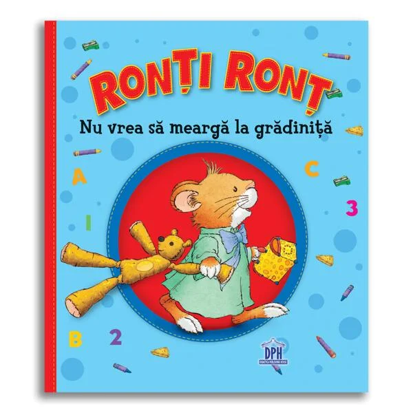Ronți Ronț  nu vrea să meargă la grădiniță - Hardcover - Anna Casalis - Didactica Publishing House