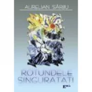 Rotundele singuratati - Aurelian Sarbu
