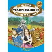 Sa citim VRAJITORUL DIN OZ cu litere de tipar - Frank L. Baum