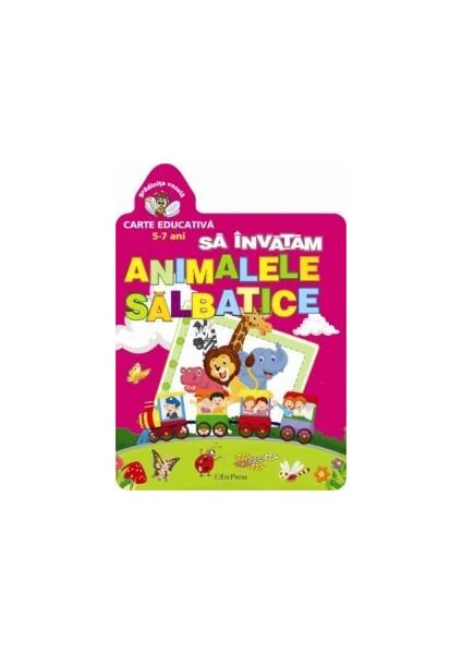 Să învățăm animalele sălbatice. Grădinița veselă - Paperback brosat - *** - Erc Press