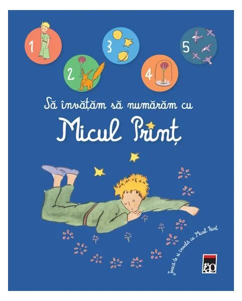 Să învățăm să numărăm cu Micul Prinț - Hardcover - Antoine de Saint-Exupéry - RAO