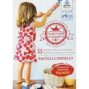 Sa mesterim! Ghid practic pentru micii inventatori - Rachelle Doorley