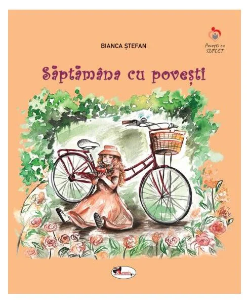 Săptămâna cu povești - Paperback brosat - Bianca Ștefan - Aramis