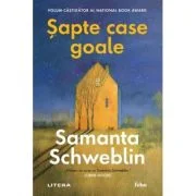 Sapte case goale - Samanta Schweblin