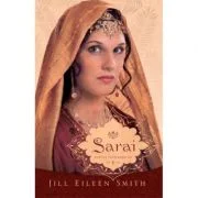 Sarai Volumul 1 Din Seria Sotiile Patriarhilor - Jill Eileen Smith