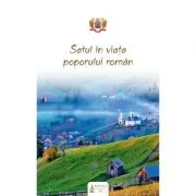 Satul in viata poporului roman