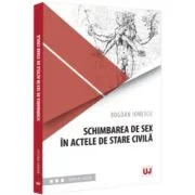 Schimbarea de sex in actele de stare civila - Bogdan Ionescu