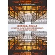 Schimbarea sociala si efectele ei asupra comunitatii de credinta in perioada postdecembrista - Florin-Spiridon Croitoru