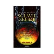 Sclavii Zeilor, volumul 2 - Michael Tellinger