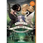 Scoala pentru bine si rau 3. Pana la adanci batraneti - Soman Chainani