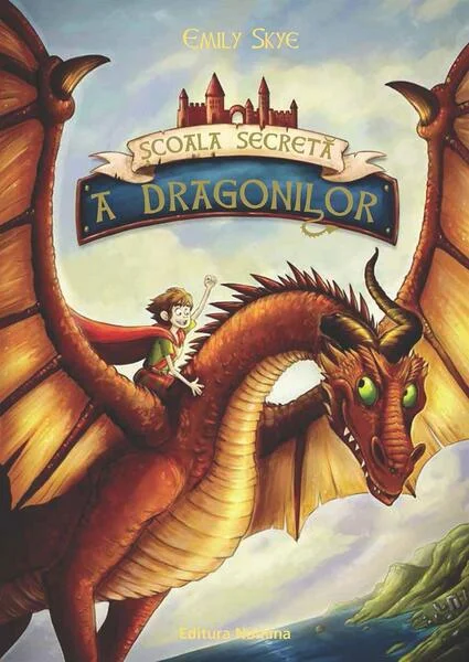 Școala secretă a dragonilor (Vol. 1) - Hardcover - Emily Skye - Nomina