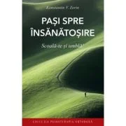 Scoala-te si umbla: pasi spre insanatosire - Konstantin V. Zorin