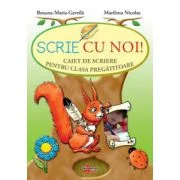 Scrie cu noi! Caiet de scriere pentru clasa pregatitoare