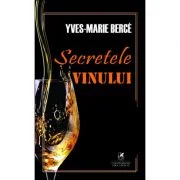 Secretele vinului - Yves-Marie Berce