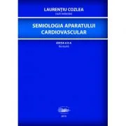 Semiologia aparatului cardiovascular - Laurentiu Cozlea