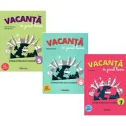 Set 3 caiete Limba si literatura romana: Vacanta in jurul lumii, clasele 5, 6, 7 - Ramona Raducanu, Marinela Pantazi, Larisa Kozak