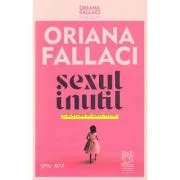 Sexul inutil - Oriana Fallaci