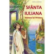 Sfanta Iuliana, mireasa lui Hristos - Iosif D. Agapitou