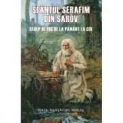 Sfantul Serafim din Sarov, stalp de foc de la pamant la cer