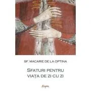 Sfaturi pentru viata de zi cu zi - sf. Macarie de la Optina